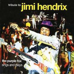 Jimi Hendrix : The Purple Fox - Tribute to Jimi Hendrix
